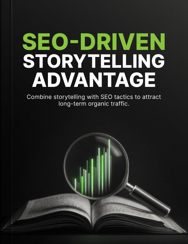 SEO Driven Storytelling Advantage Ebook